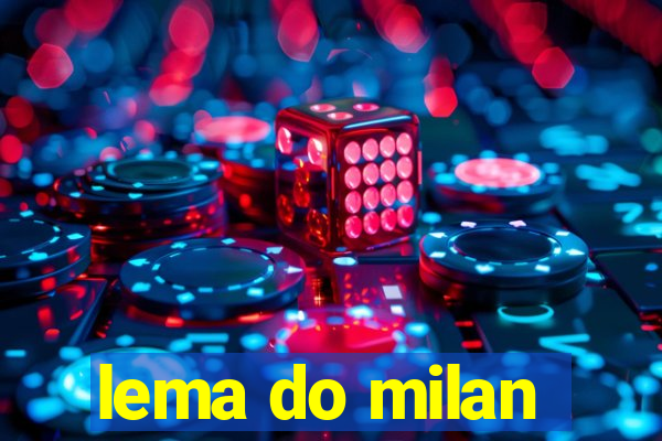 lema do milan