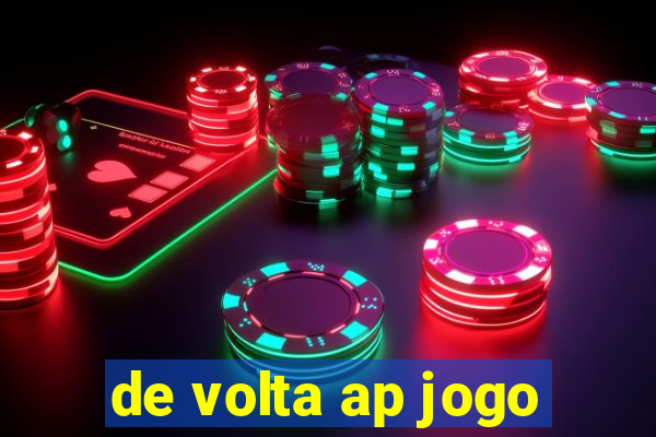 de volta ap jogo