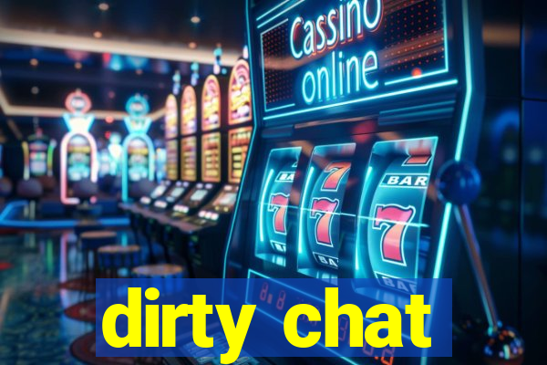 dirty chat