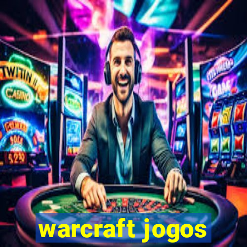 warcraft jogos