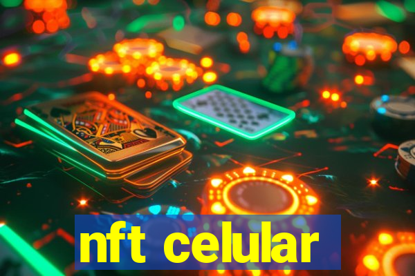 nft celular