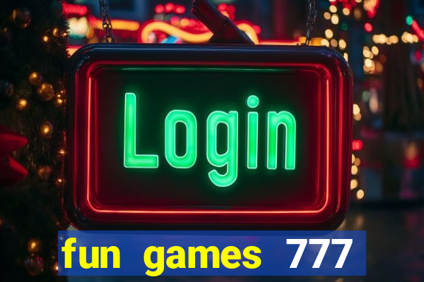 fun games 777 casino online