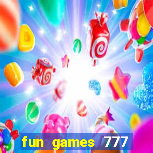 fun games 777 casino online