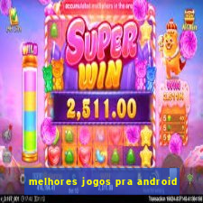 melhores jogos pra android