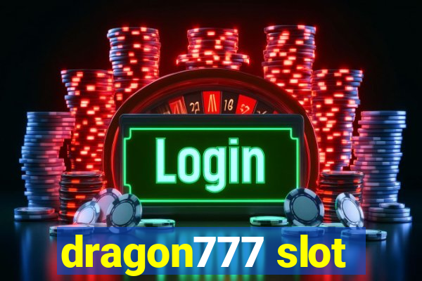 dragon777 slot