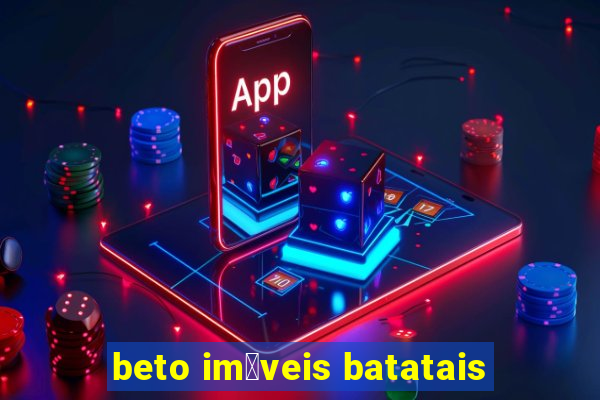 beto im贸veis batatais