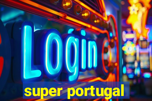 super portugal