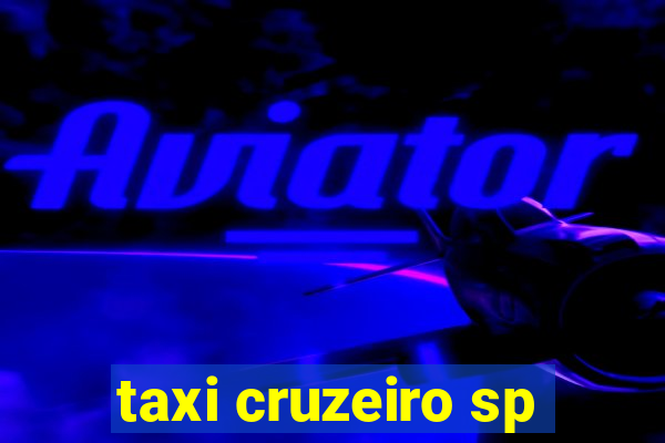 taxi cruzeiro sp