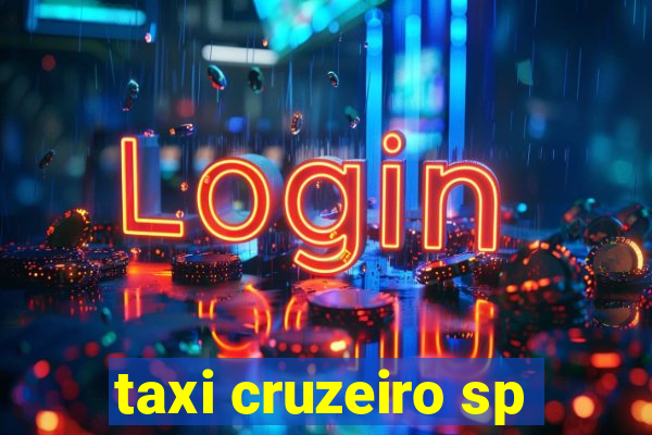 taxi cruzeiro sp