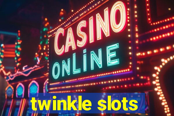 twinkle slots