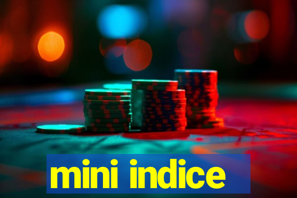 mini indice