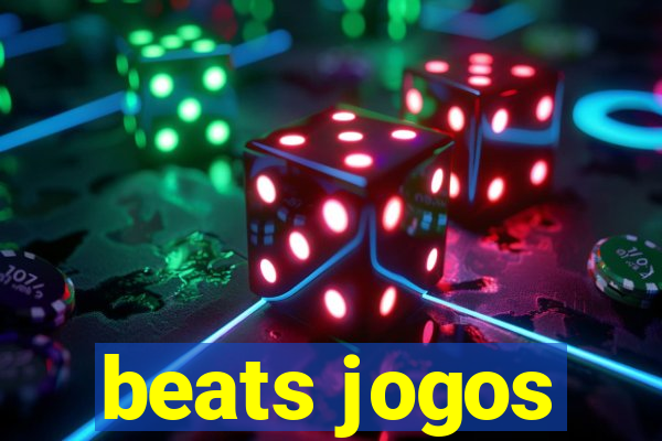 beats jogos