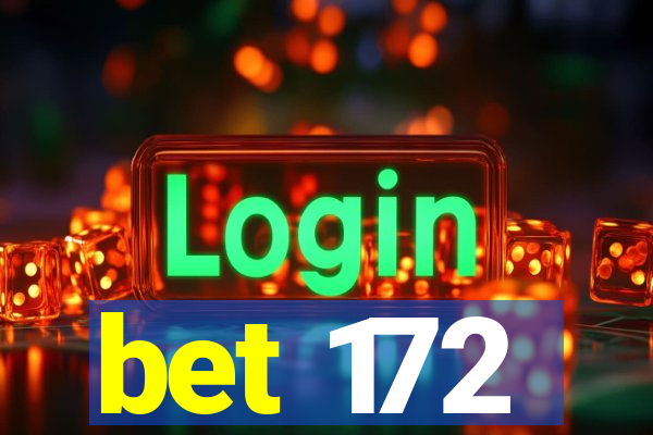 bet 172