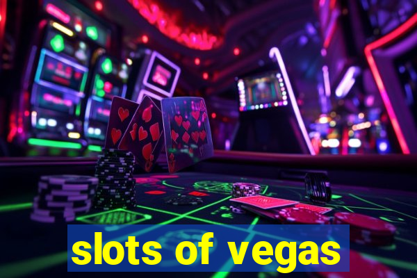 slots of vegas