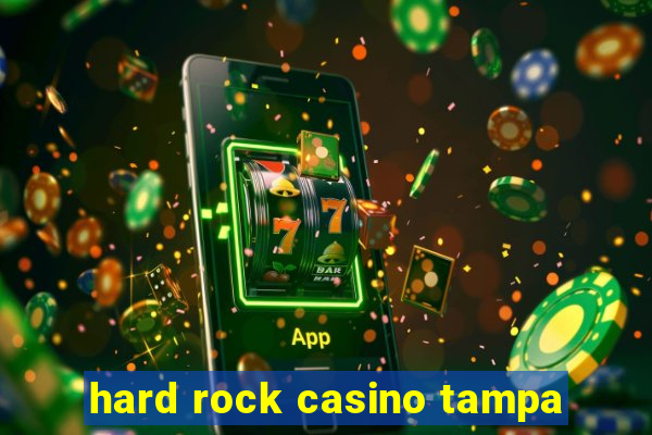 hard rock casino tampa