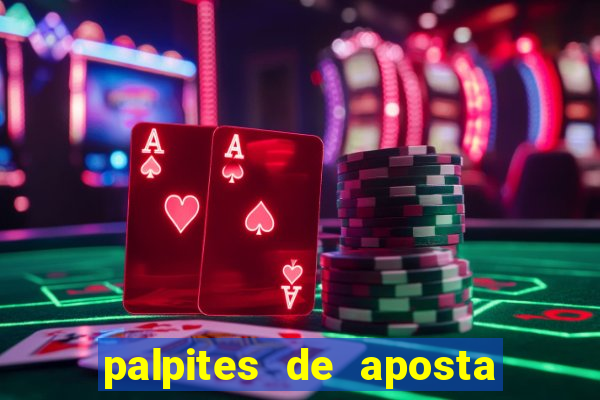 palpites de aposta para hoje