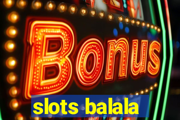 slots balala