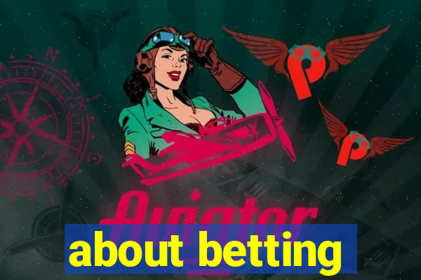 about betting