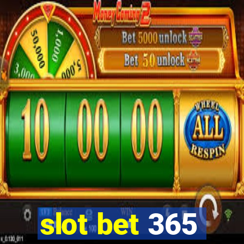 slot bet 365