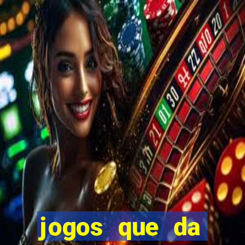 jogos que da dinheiro sem precisar depositar