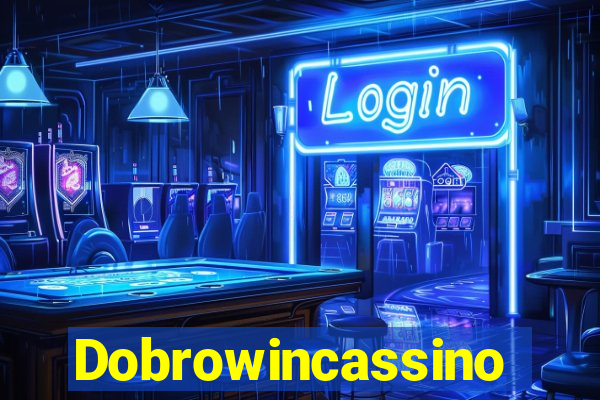 Dobrowincassino