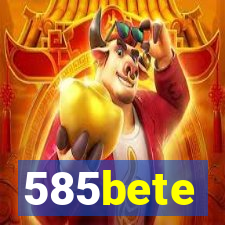 585bete