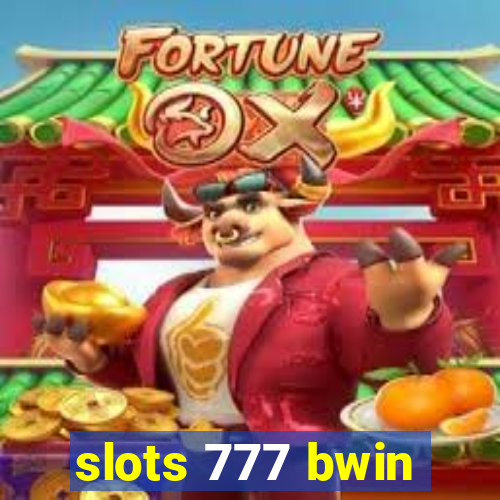 slots 777 bwin