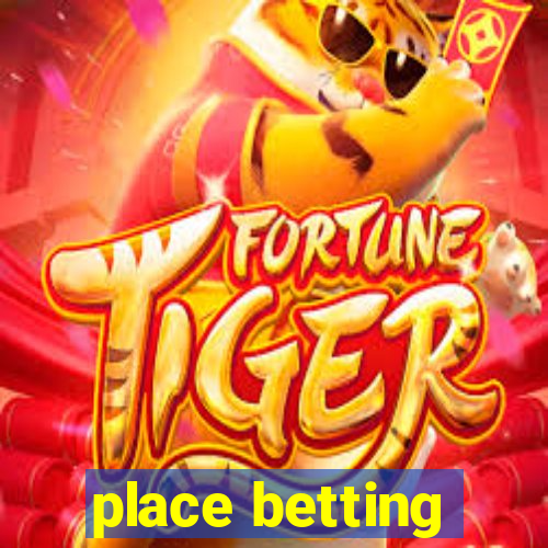 place betting