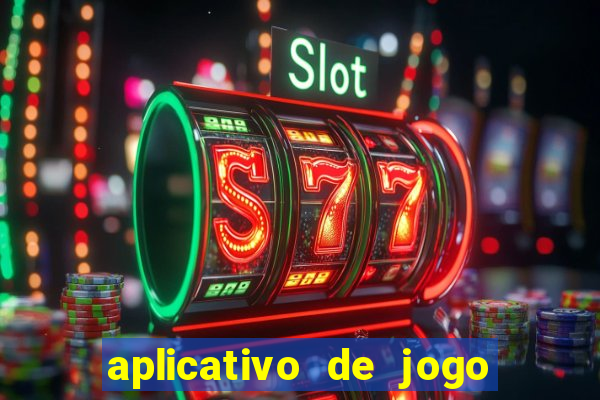 aplicativo de jogo que da dinheiro