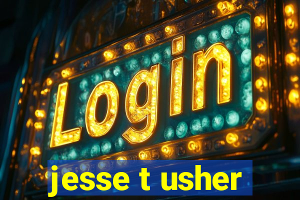 jesse t usher