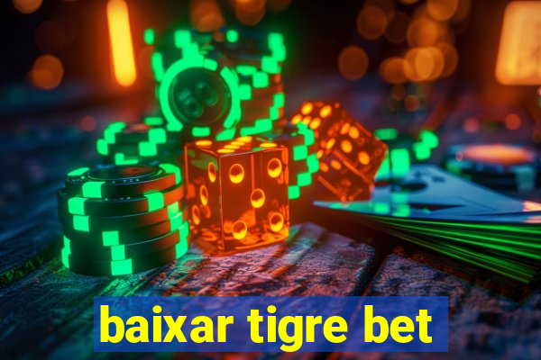 baixar tigre bet