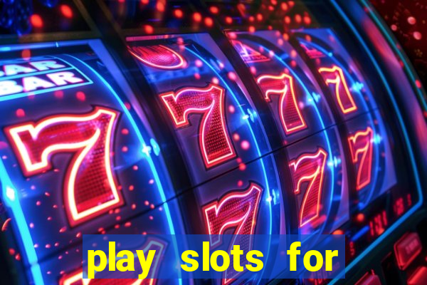 play slots for free no downloads