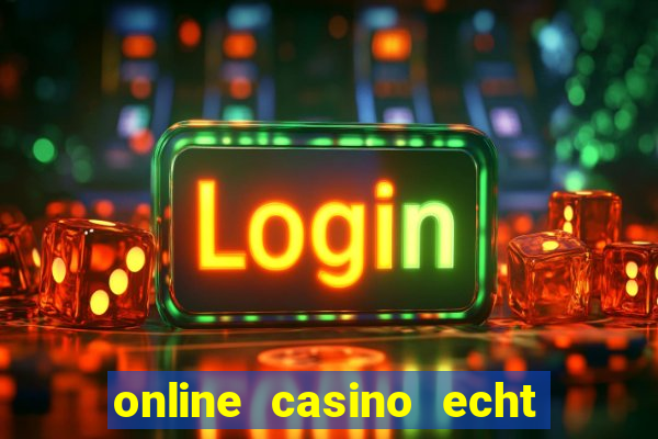 online casino echt geld winnen