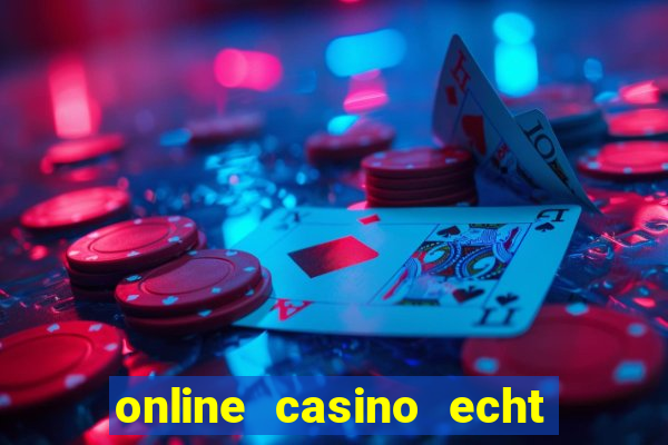 online casino echt geld winnen