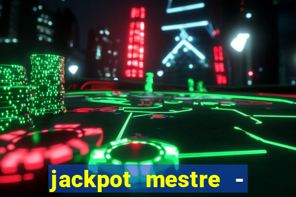 jackpot mestre - casino slots