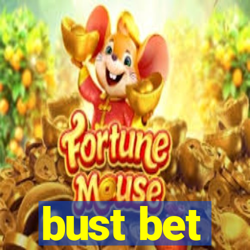 bust bet