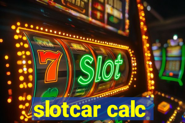 slotcar calc