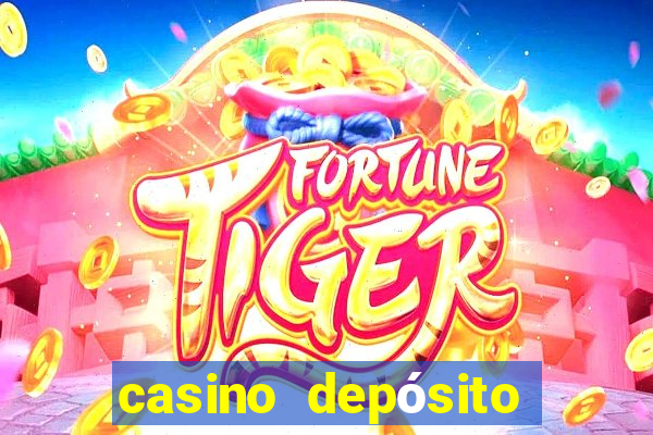 casino depósito mínimo de 5 reais