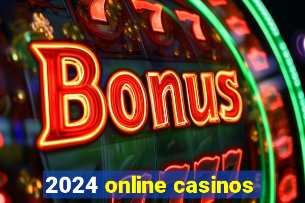 2024 online casinos