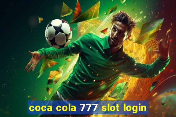 coca cola 777 slot login