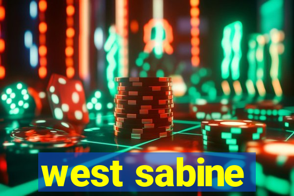 west sabine