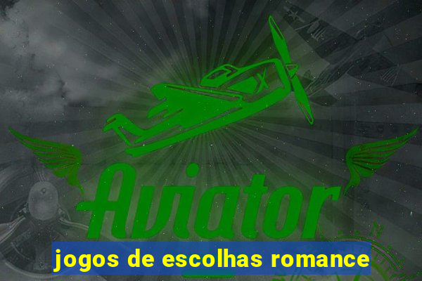 jogos de escolhas romance