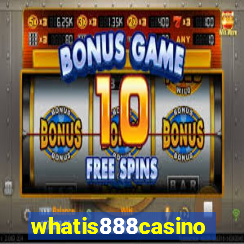 whatis888casino