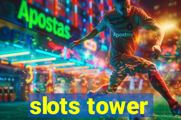 slots tower