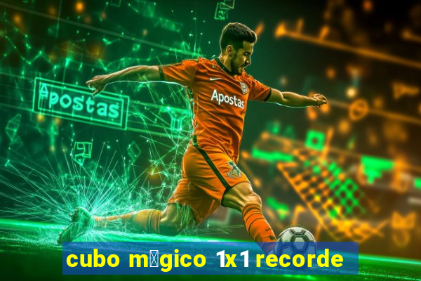 cubo m谩gico 1x1 recorde