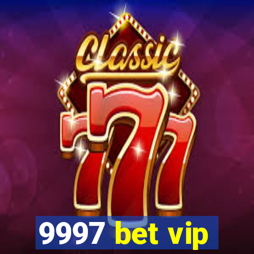 9997 bet vip