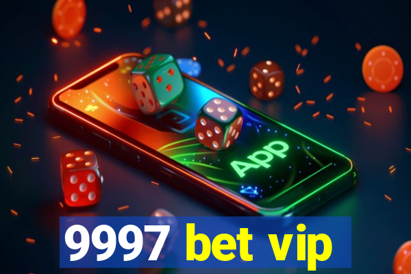 9997 bet vip