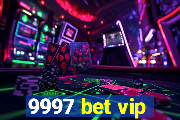 9997 bet vip