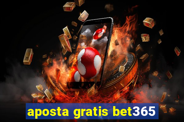 aposta gratis bet365