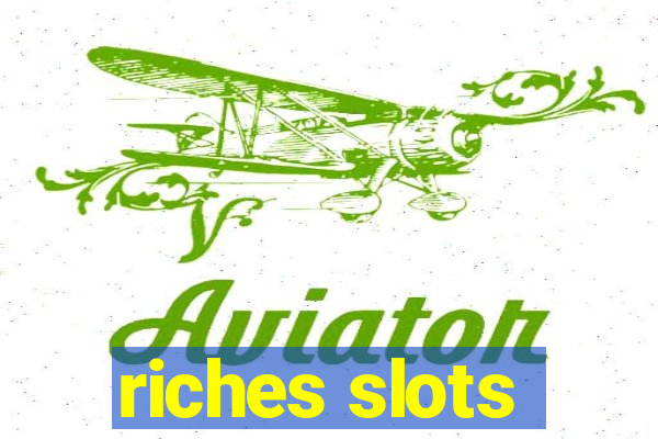 riches slots